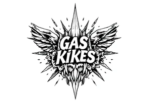 “gas the kikes” tattoo idea