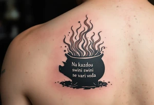 "Na kazdou svini se vari voda." — A boiling cauldron with a pig silhouette formed in steam, inked in dark greens and browns, and the quote spiraling upward. tattoo idea