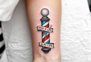 Barber Pole with scissors open 
           THIS IS MY LIFE 
                      2022 tattoo idea