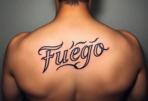 The word Fuego as a tramp stamp tattoo idea