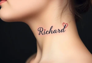 The name Richard in pretty handwriting with a heart for the dot on the i on my neck tattoo idea