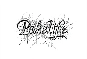 Bikelife tattoo simple text only tattoo idea