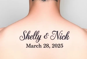 stylized "Shelly + Nick" with date March 28 2025 tattoo idea