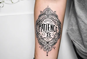 Patience is a virtue tattoo idea