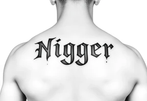 the word “nigger” tattoo tattoo idea