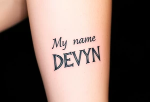 My name DEVYN Kaleb Gans tattoo idea