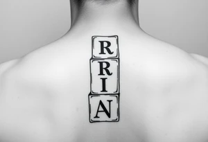 I WANT 5 TOY BABY BLOCKS STACKED ON TOP OF EACH OTHER AND I WANT EACH OF THEM TO HAVE A LETTER IN THEM. B, R, I, A, N THEY SHOULD BE STACKED ON TOP OF EACH OTHER tattoo idea