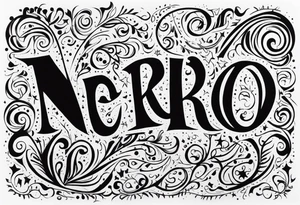 Word NERO tattoo idea