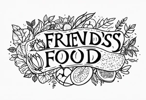 "friends not food"
vegan tattoo tattoo idea