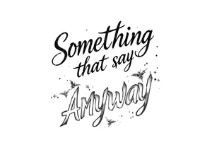 Something that says: do it anyway tattoo idea