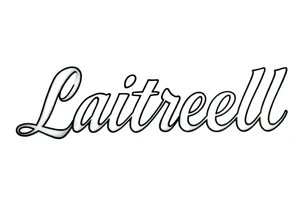 Chicano new school cursive style that says Latrell tattoo idea