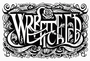 “Wretched” tattoo idea