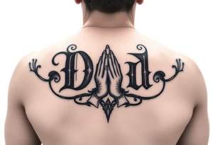 Dad with prayer tattoo idea