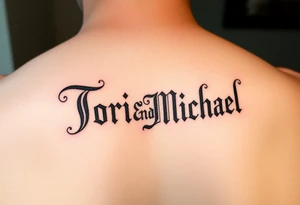 The names Tori and Michael in old English tattoo idea
