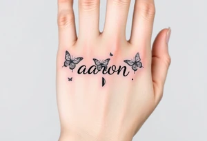 a hand tattoo with the name aaron, add some butterflies and a semicolon tattoo idea