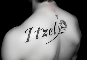 Itzel name on arm with a rose on the side tattoo idea