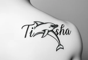 The name Ti'Asha with a dolphin for my mom favorite animal on the bicep tattoo idea