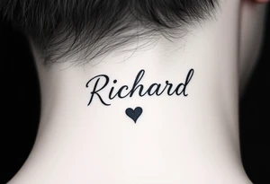 The name Richard in pretty handwriting with a heart for the dot on the i on my neck tattoo idea