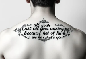 cast all your anxiety on him because he cares for you" tattoo idea