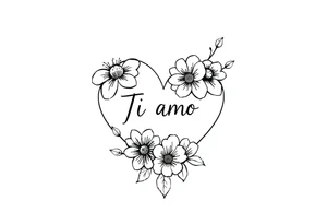 I want (Ti Amo L)in a small heart shape with flowers tattoo idea