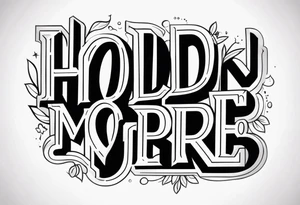 Hold on for one more day tattoo idea