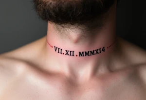 VIII.XII.MMXIV in thick black font circling the neck like a collar, with small ruby red dots separating the numerals. tattoo idea