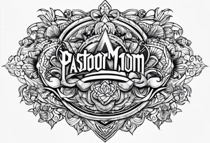 “Pastor Mom” tattoo idea