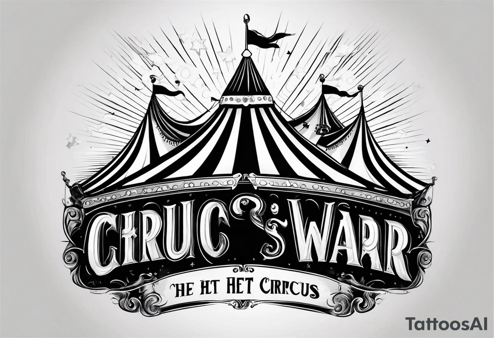 Big top circus tent with text thuis is waar het circus is tattoo idea