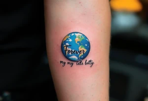A delicate script quote like “Forever my little boy” with the O replaced by a blue planet. tattoo idea