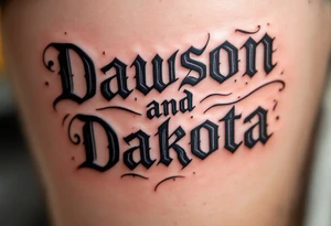 Dawson and Dakota names tattoo idea