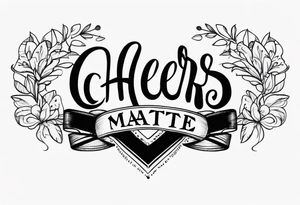 Cheers Mate text, armband +Cancer Ribbon tattoo idea