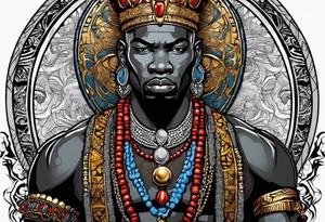 An african god, a bald warrior, that uses a sword and a silver crown. He also uses blue and red necklaces tattoo idea