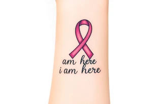 Breast cancer I am here tattoo idea