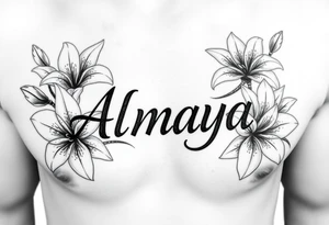 The name Almaya surrounded by Lilies. I want this on my ribs tattoo idea