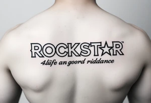 Rockstar 4life in Goodbye and good riddance album font tattoo idea