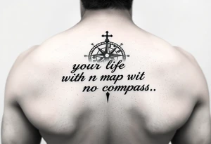 Want ‘your life is a map with no compass’ quote on my forearm minimalist design tattoo idea