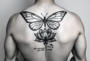 butterfly with cracked wings and lotus flower with quote that says “she wore her scars like wings” all down spine but very elegant towards lower back and small tattoo idea