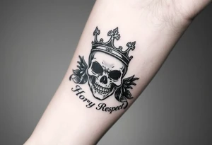 Skull with Kings crown with saying Loyalty Honor Respect tattoo idea