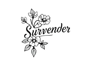 Surrender tattoo idea