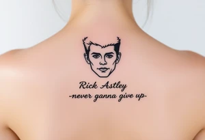Rick Astley Face and Never Gonna Give You Up text tattoo idea