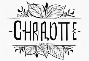 name, Charlotte tattoo idea