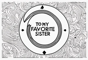 simple, thin line tattoo with the words "to my favorite sister" in a circle around a puzzle piece tattoo idea