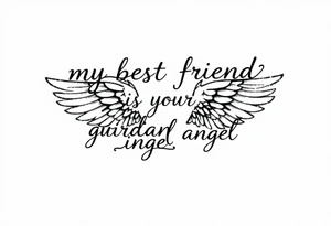 my best friend is my guardian angel with angel wings tattoo idea