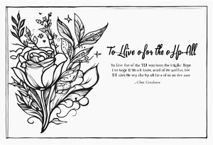 Lyrics ‘to live for the hope of it all’ tattoo idea