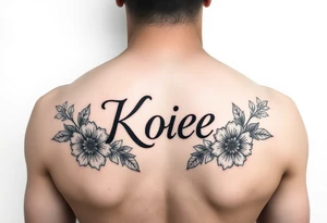 The name Kloee with flowers around it or in it tattoo idea
