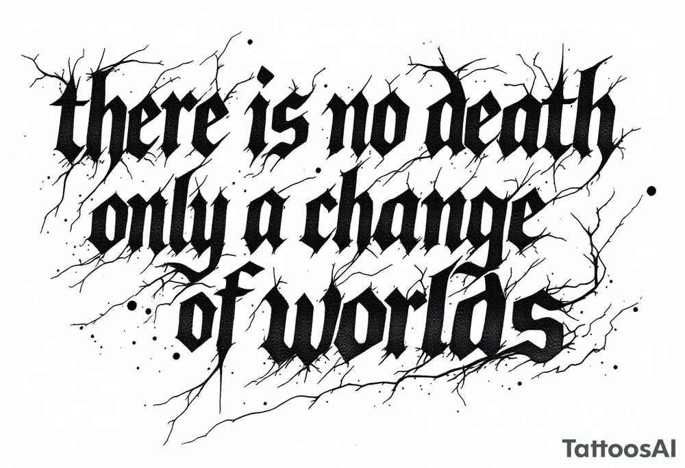 there is no death only a change of worlds lightning and smoke tattoo idea