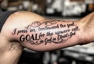 I press on toward the goal for the prize of the upward call of God in Christ Jesus tattoo idea