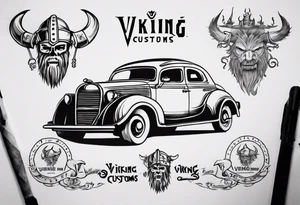 Create a tattoo design of my company called “Viking Customs” i want the name in the tattoo with an old classic vintage car tattoo idea