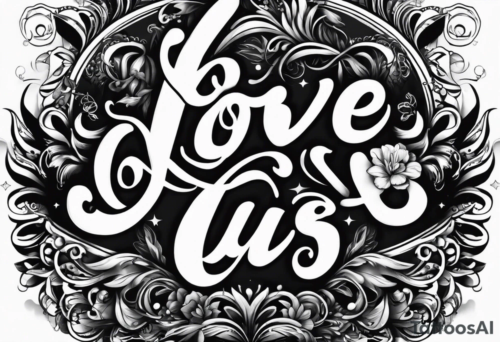 love us script font, no background tattoo idea