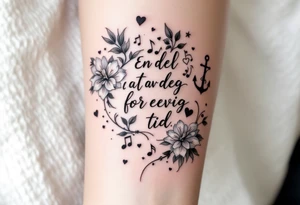 make a qoute sayin "En del av deg for evig tid. 
Pappa 20.12.24"
Surround the quote with delicate long blossom gladious, music notes, hearts and an anchor tattoo idea